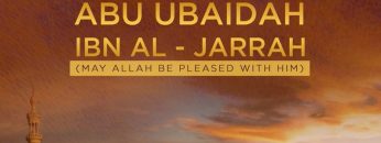 Abu Ubaidah ibn al-Jarrah | Mufti Abdur-Rahman ibn Yusuf
