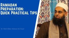 Ramadan Preparation: Quick Practical Tips | Dr. Mufti Abdur-Rahman ibn Yusuf