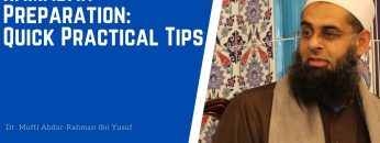Ramadan Preparation: Quick Practical Tips | Dr. Mufti Abdur-Rahman ibn Yusuf