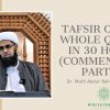 Tafsir of the Whole Qur’an in 30 Hours (Commentary) Part 13 | Dr. Mufti Abdur-Rahman ibn Yusuf