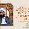 Tafsir of the Whole Qur’an in 30 Hours (Commentary) Part 14 | Dr. Mufti Abdur-Rahman ibn Yusuf