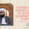 Tafsir of the Whole Qur’an in 30 Hours (Commentary) Part 18 | Dr. Mufti Abdur-Rahman ibn Yusuf