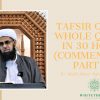 Tafsir of the Whole Qur’an in 30 Hours (Commentary) Part 20 | Dr. Mufti Abdur-Rahman ibn Yusuf