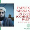 Tafsir of the Whole Qur’an in 30 Hours (Commentary) Part 23 | Dr. Mufti Abdur-Rahman ibn Yusuf