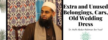 Simplified Zakat Guidance: Extra and Unused Belongings, Cars, Old Wedding Dress | Mufti Abdur-Rahman