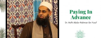 Simplified Zakat Guidance: Paying In Advance | Dr. Mufti Abdur-Rahman ibn Yusuf