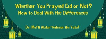 EID MUBARAK Whether You Prayed Eid or Not? How to Deal With the Differences | Mufti Abdur-Rahman