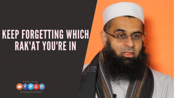 Keep Forgetting which Rak’at You’re in