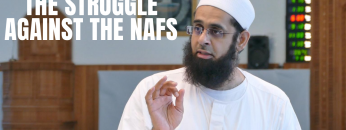 The Struggle Against the Nafs