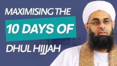 Dhul Hijjah 10 Days Maximising Impact