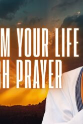 Transform Your Life Through Prayer Poster