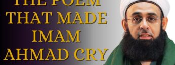 The Poem that made Imam Ahmad Cry
