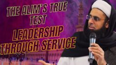 The Alim’s True Test Leadership Through Service